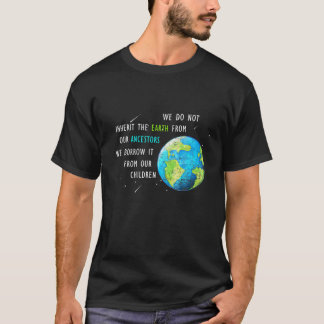 T-shirt Nous N'Héritons Pas La Terre - Jour des terres Awe