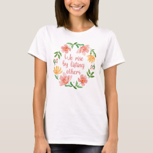 T-shirt Nous nous élevons en élevant les autres III