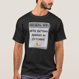 T-shirt Nous Nous Marions En Octobre Fiançailles Announ