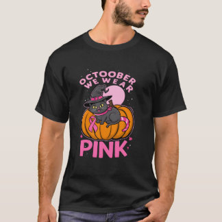 T-shirt Nous Portons Rose En Octobre Sorcière Chat Cancer 
