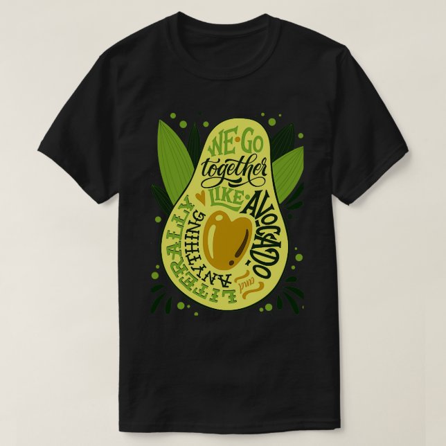 T-shirt Nous Pouvons Aller Ensemble Comme Avocado (Design devant)