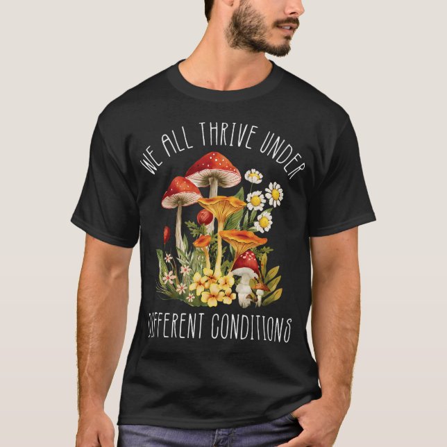 T-shirt Nous Prospérons Tous Dans Des Conditions Différent (Devant)