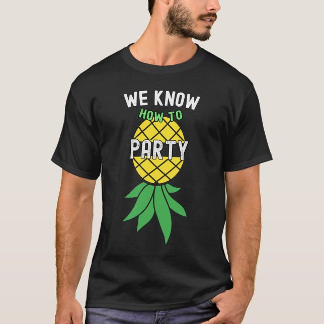 T-shirt Nous Savons Comment Faire La Fête De Swinger À L'I (Devant)