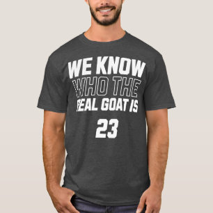 T-shirt Nous savons qui est la vraie chèvre