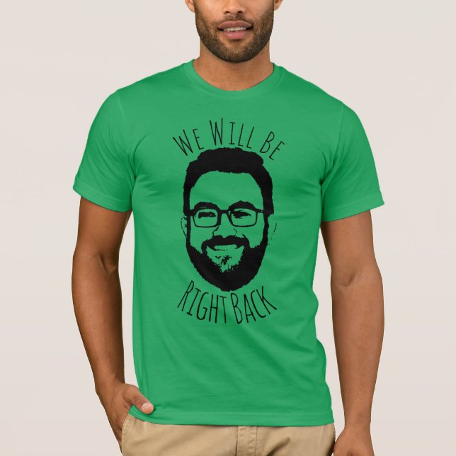 T-shirt Nous Serons De Retour.... (Devant)