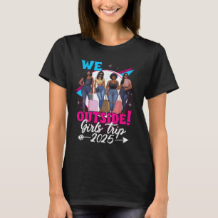 T-shirt Nous sommes à l'extérieur Voyage de filles 2025 Fi