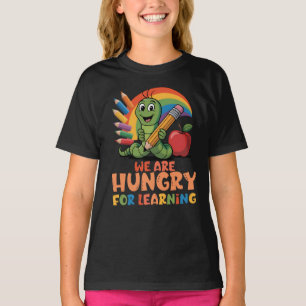 T-shirt Nous sommes affamés d'apprendre