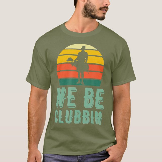 T-shirt Nous Sommes Clubbin Funny Retro Golf Clubs Pun Mei (Devant)