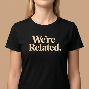 T-shirt Nous sommes de la même famille