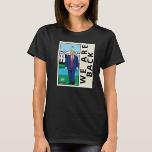 T-shirt Nous sommes de retour pour que l'Amérique bascule 