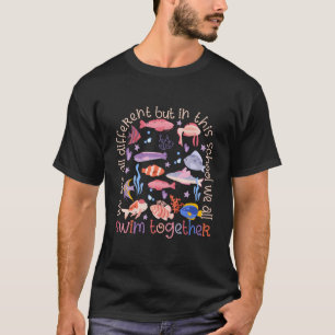 T-shirt Nous Sommes Différents, Mais Dans Cette École, Nou