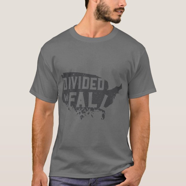 T-shirt Nous sommes divisés, nous tombons (Devant)