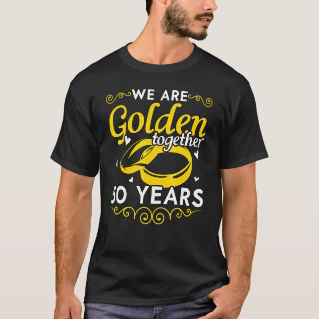 T-shirt Nous sommes dorés ensemble 50 ans 50e Mariage Anni (Devant)