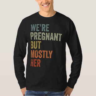 T-shirt nous sommes enceintes mais surtout son père futur
