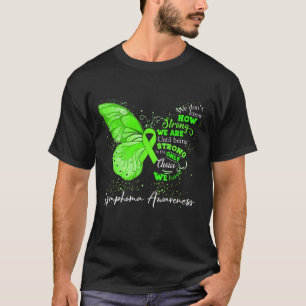 T-shirt Nous Sommes Forts Jusqu'À Être SENSIBLE LYMPHOMA