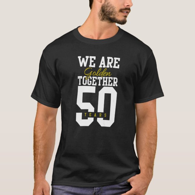 T-shirt Nous Sommes Golden Ensemble Cinquante Ans 50e Mari (Devant)