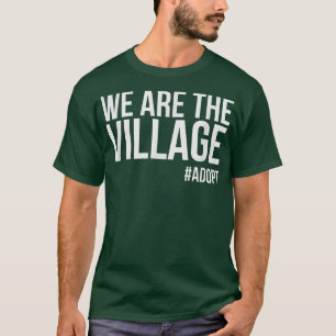 T-shirt Nous Sommes Le Village, Jour De L'Adoption