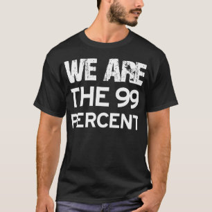T-SHIRT NOUS SOMMES LES 99 POUR CENT