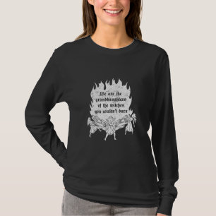T-shirt Nous Sommes Les Petites-Filles Des Sorcières Que V