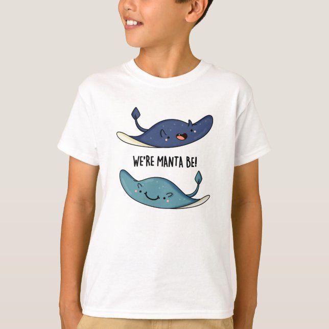 T-shirt Nous sommes Manta Be Funny Manta Ray Pun (Devant)