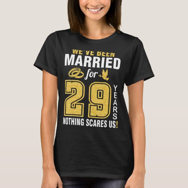 T-shirt Nous Sommes Mariés Depuis 29 Ans Rien Ne Nous Fait (Devant)