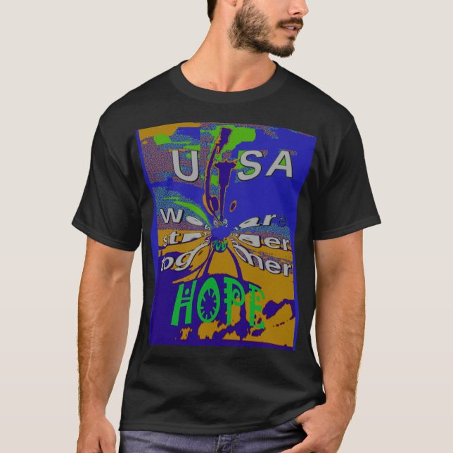 T-shirt Nous sommes plus forts ensemble drôle USA Hope mot (Devant)
