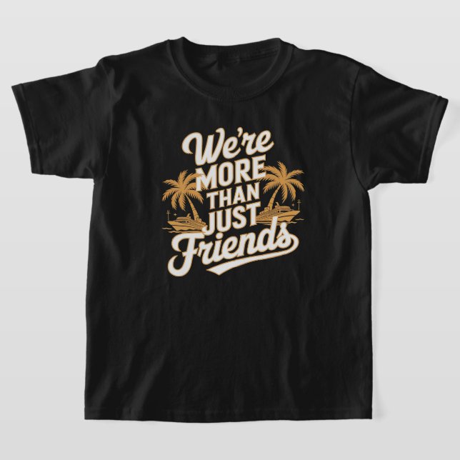 T-shirt Nous sommes plus que de simples amis (Poser)