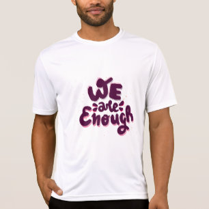 T-shirt Nous sommes suffisants
