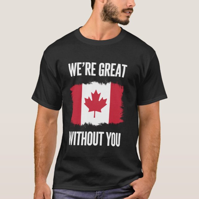T-shirt Nous sommes super sans vous Déclaration du drapeau (Devant)