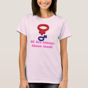 T-shirt Nous sommes toujours au-dessus de eux !