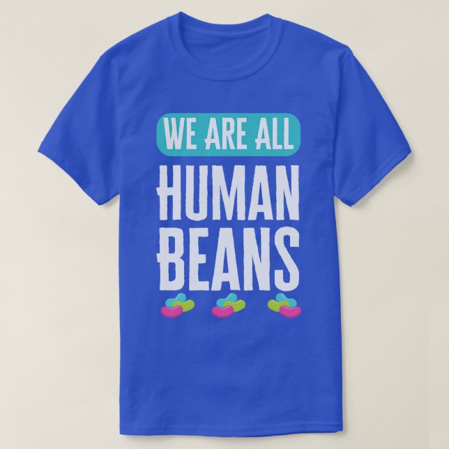 T-shirt Nous Sommes Tous Des Êtres Humains Et Ensemble (Design devant)