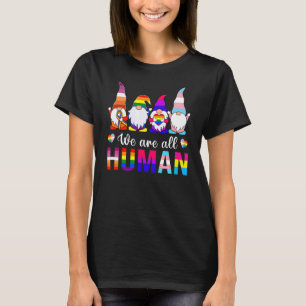 T-shirt Nous Sommes Tous Des Gnomes Humains Fierté Ally Gn