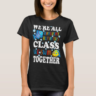 T-shirt Nous sommes tous différents mais dans cette classe