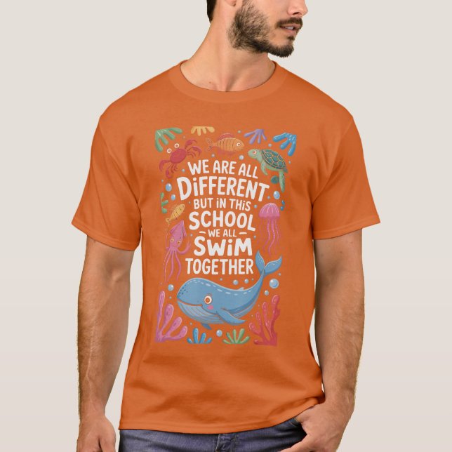 T-shirt Nous sommes tous différents mais dans cette école, (Devant)