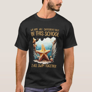 T-shirt Nous Sommes Tous Différents Mais Dans Cette École 