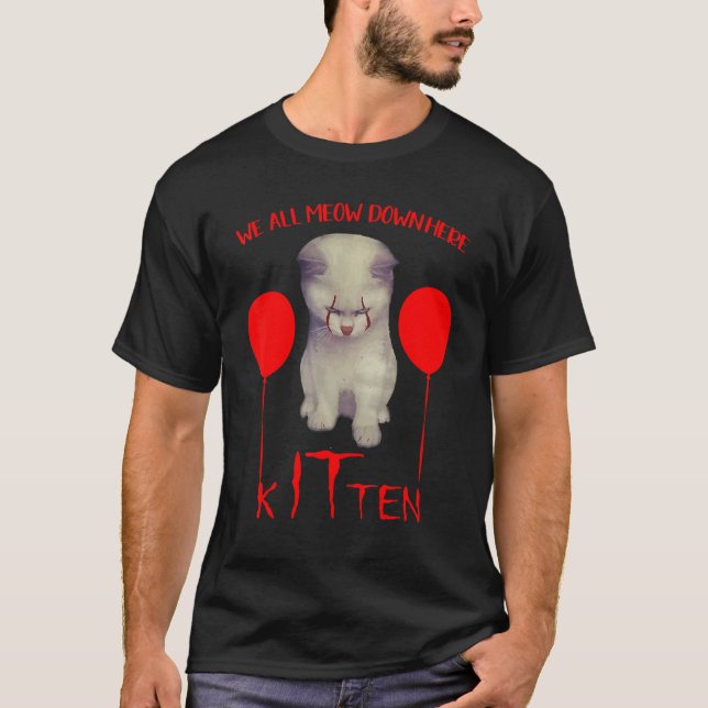T-shirt Nous Sommes Tous En Bas Ici Kitten Clown Kitten Ki (Devant)