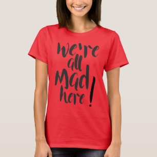 T-shirt Nous sommes tous en colère ici - noir