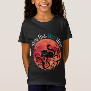 T-Shirt Nous sommes tous fous ici - Cheshire Cat Pleine lu