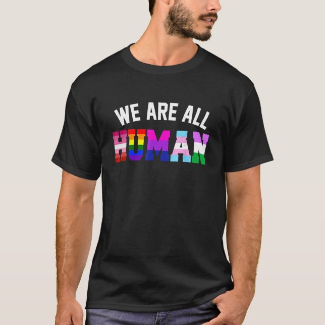 T-shirt Nous sommes tous humains LGBT Flag Soutien Gay pri (Devant)