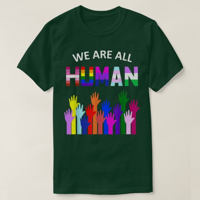 T-shirt Nous Sommes Tous Humains Lgbt Gay Rights Pride All (Design devant)