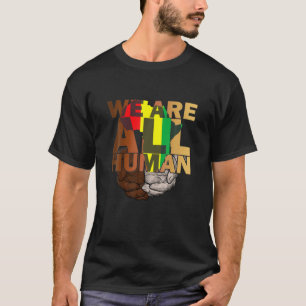 T-shirt Nous Sommes Tous Humains Melanin Noir Histoire Ame