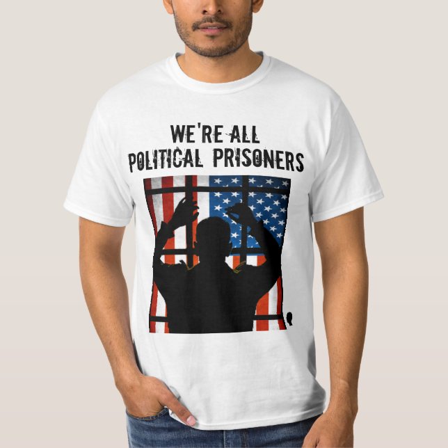 T-shirt NOUS sommes TOUS LES PRISONNIERS POLITIQUES ** (Devant)