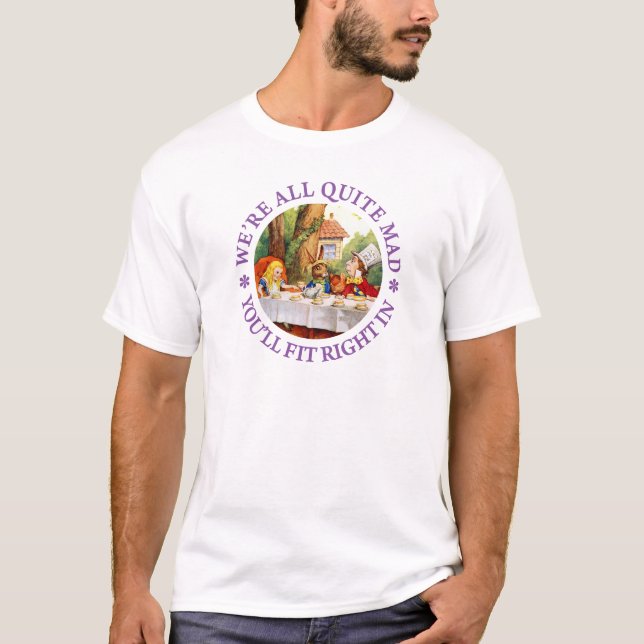 T-shirt Nous sommes tous tout à fait fous. Vous vous (Devant)