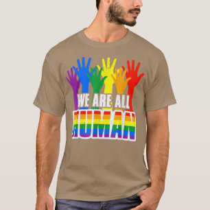 T-shirt Nous sommes tous une fierté humaine pour les LGBT 
