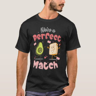 T-shirt Nous sommes un match parfait L'avocat et le toast