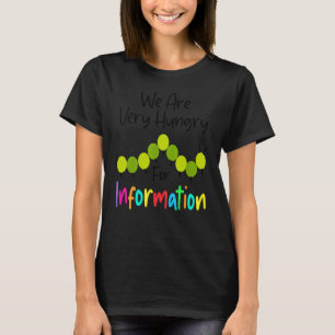 T-shirt Nous sommes une chenille affamée d'informations po