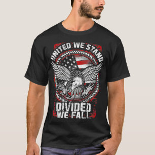 T-shirt Nous Sommes Unis Divisés Nous Tombons Vétéran Patr