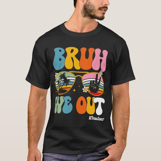 T-shirt Nous Sortons Enseignants Fin de l'année scolaire E (Devant)