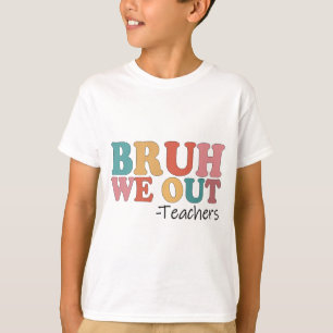 T-shirt Nous Sortons Enseignants Joyeux Dernier Jour De L'