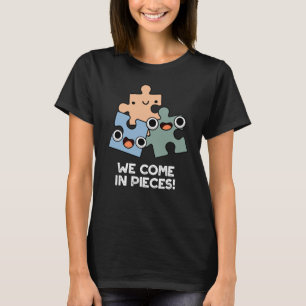 T-shirt Nous Venons En Pièces Drôle Jigsaw Pun Dark BG